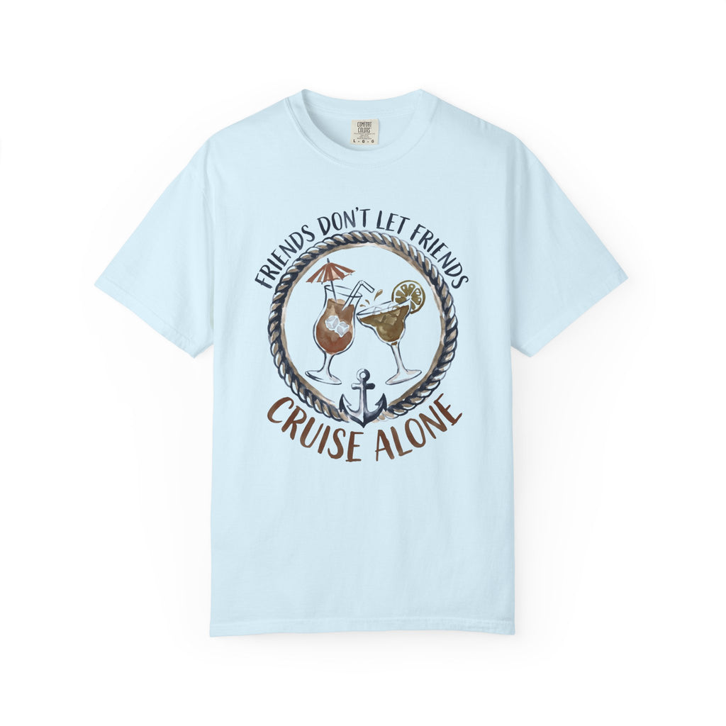 Friends don't let Friend T-Shirt