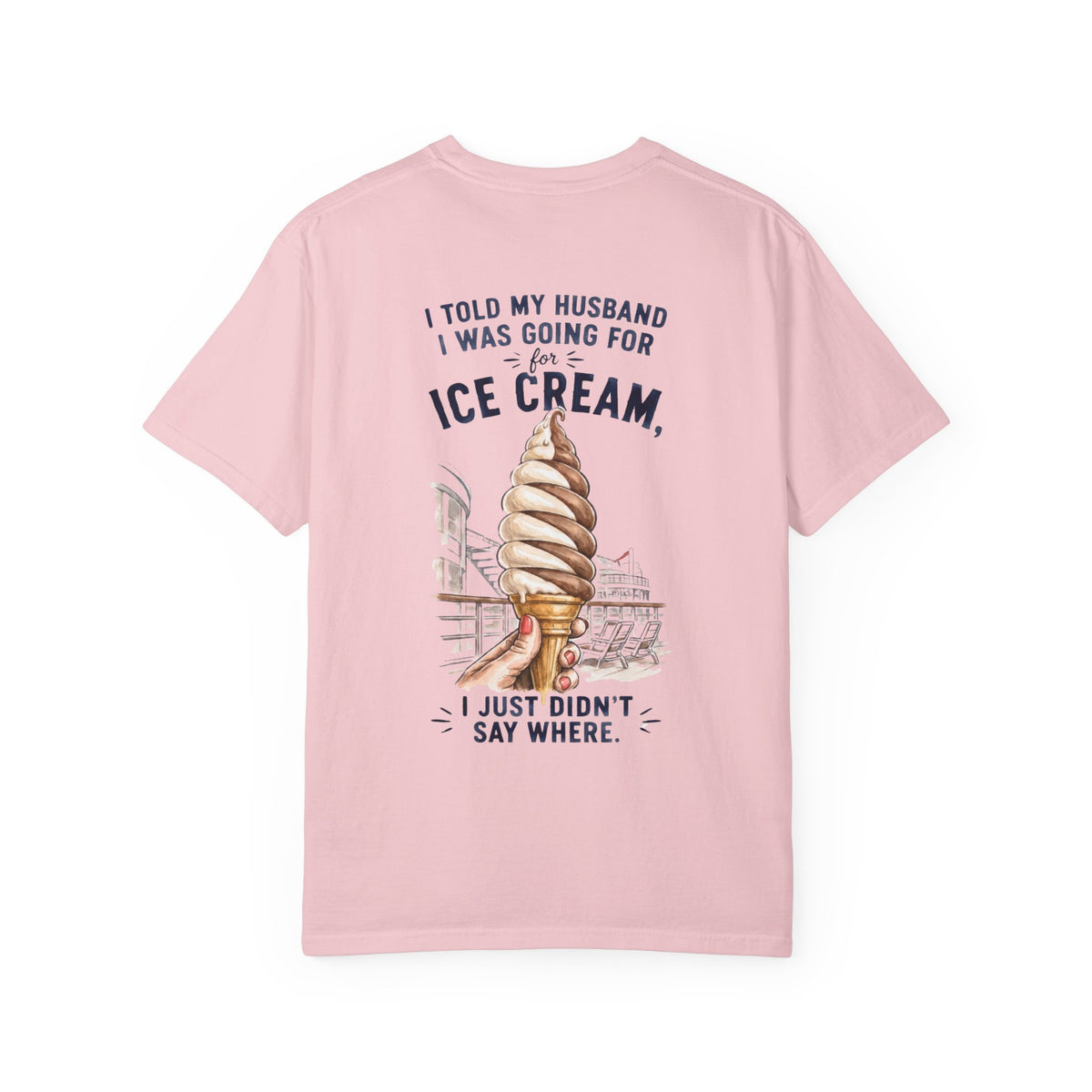 Told my husband I was going T-Shirt