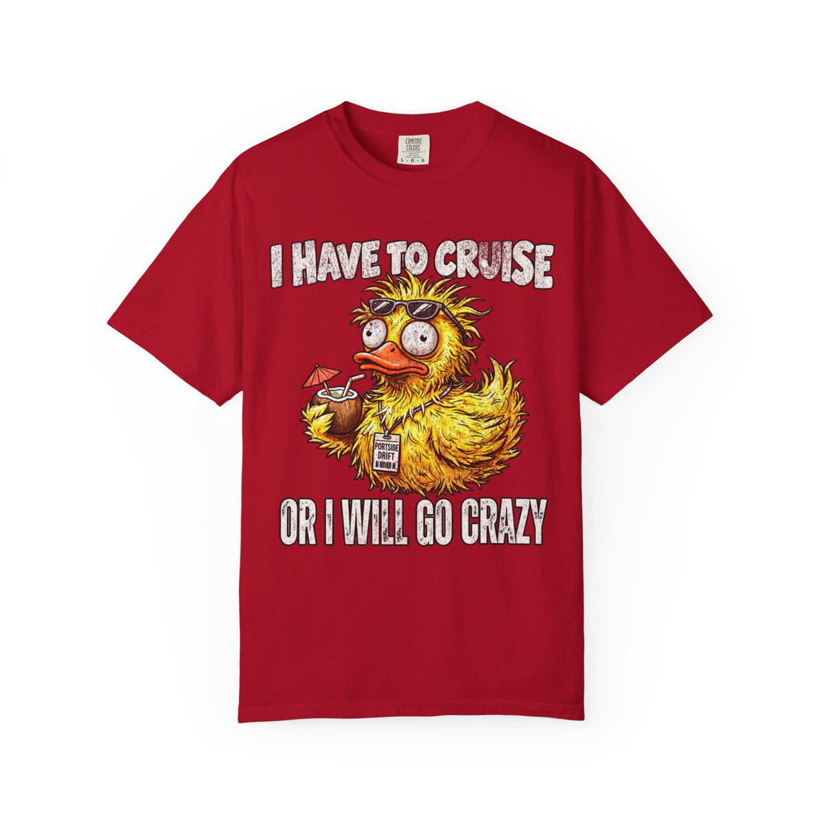 I Have to Cruise or I Will Go Crazy