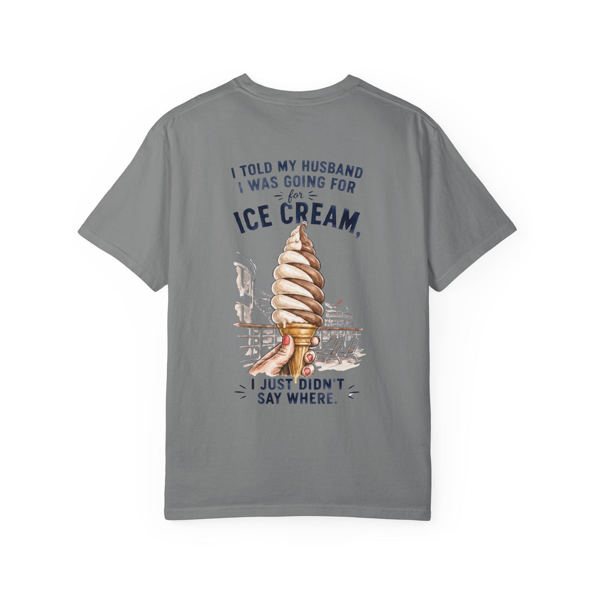 Told my husband I was going T-Shirt