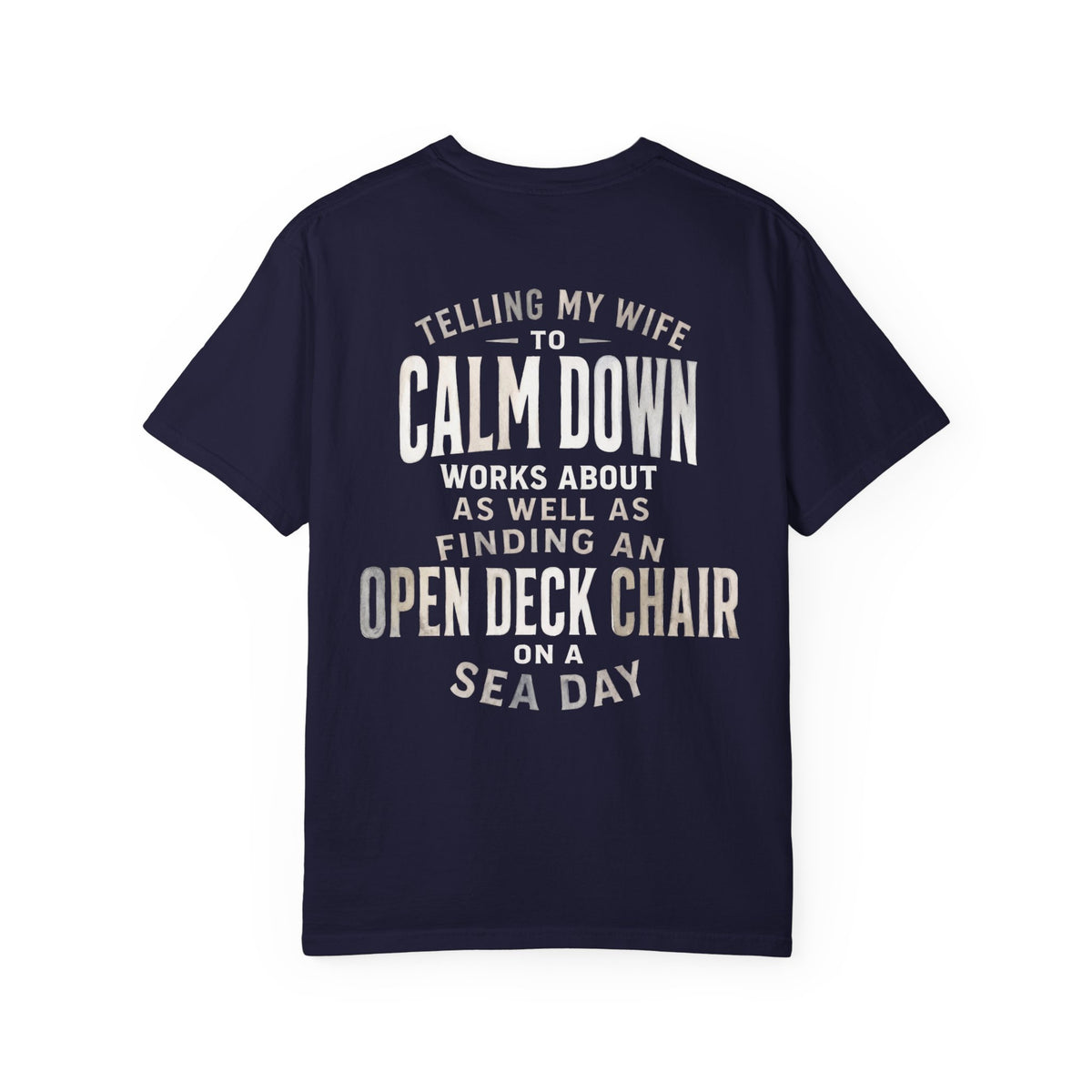 Telling My Wife to Calm Down T-Shirt