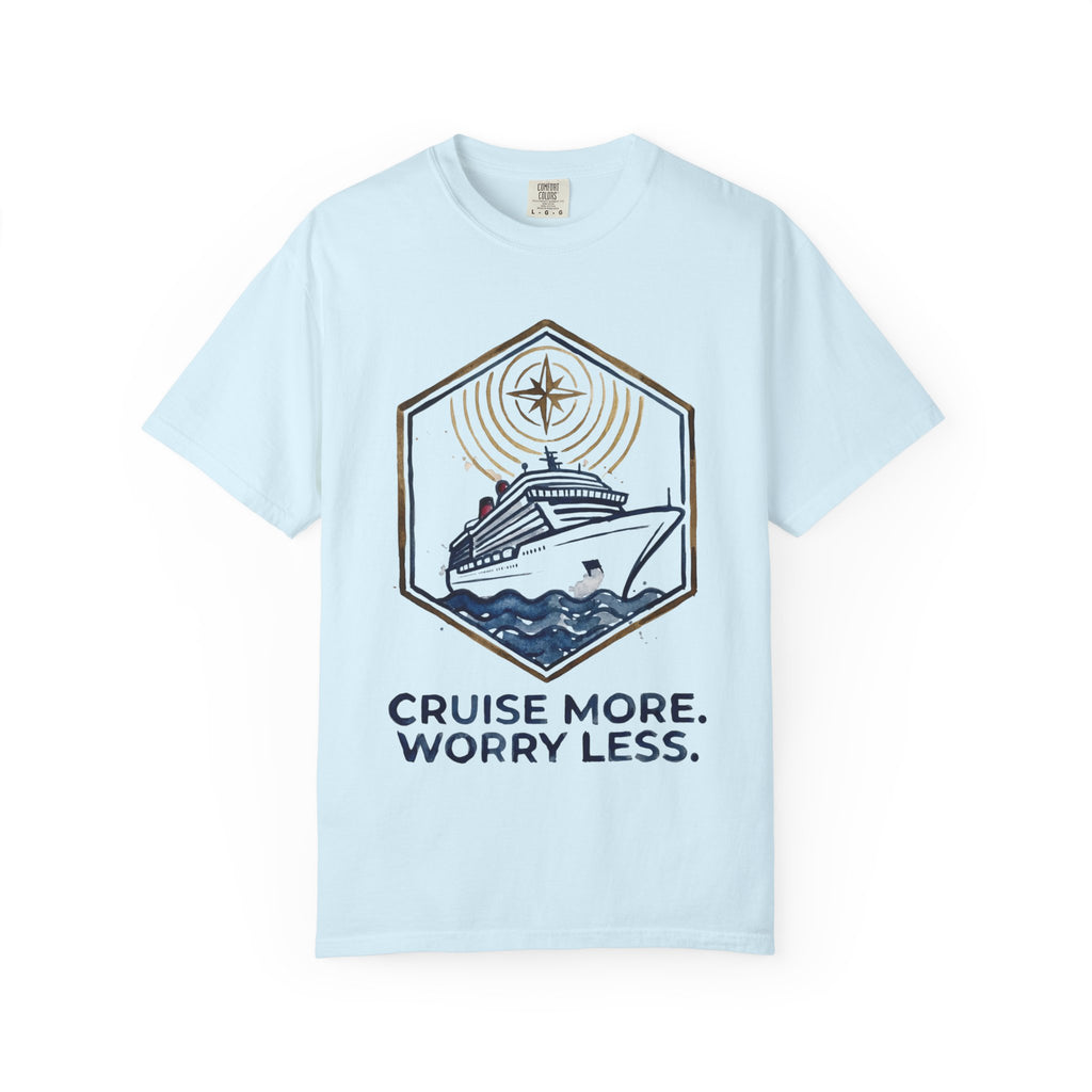 Cruise More Worry Less T-Shirt