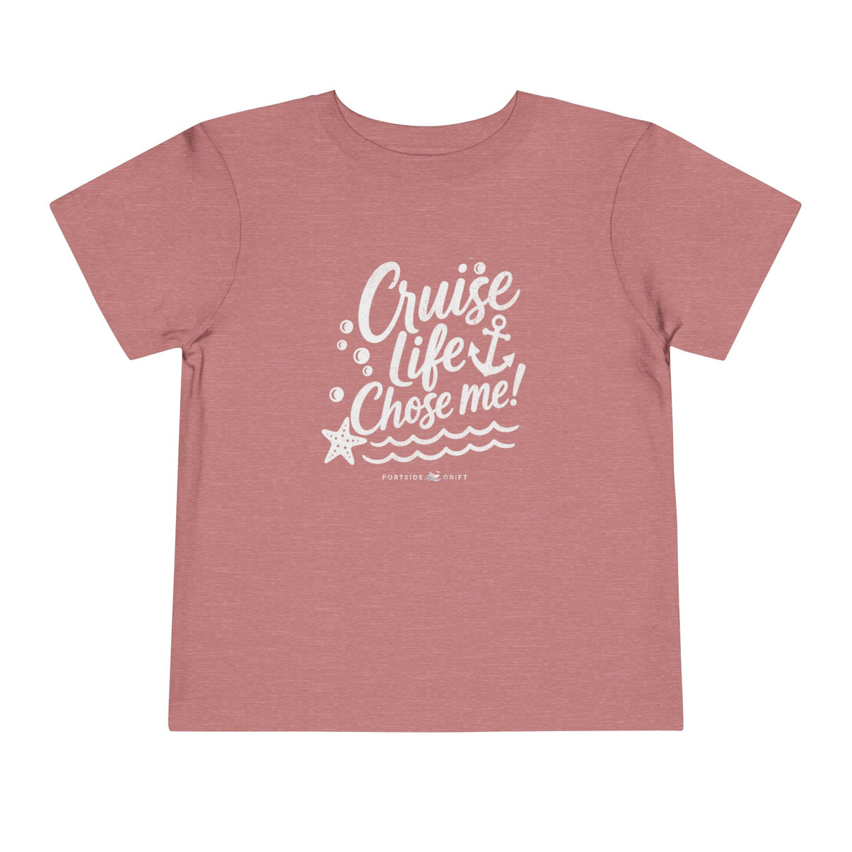 Toddler Tee – Cruise Life Chose Me