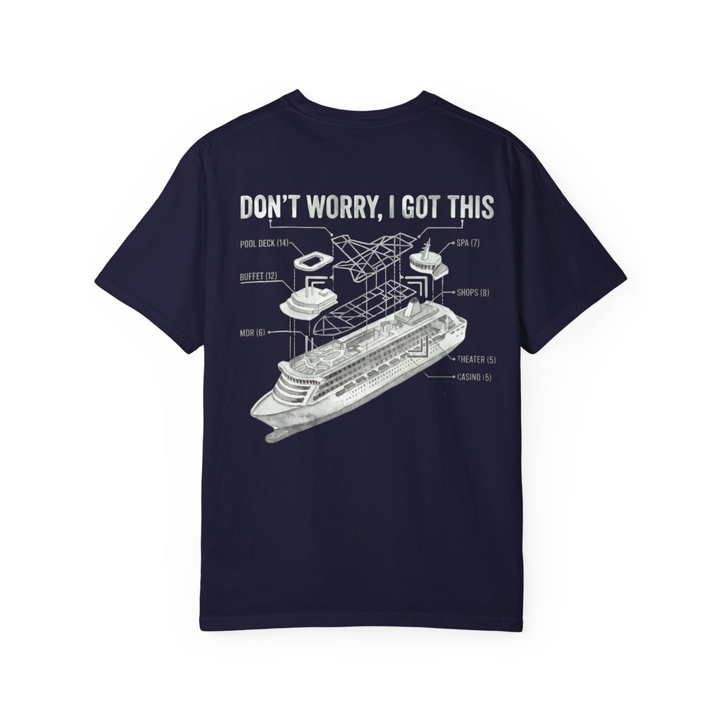 Don't Worry I Got This T-Shirt