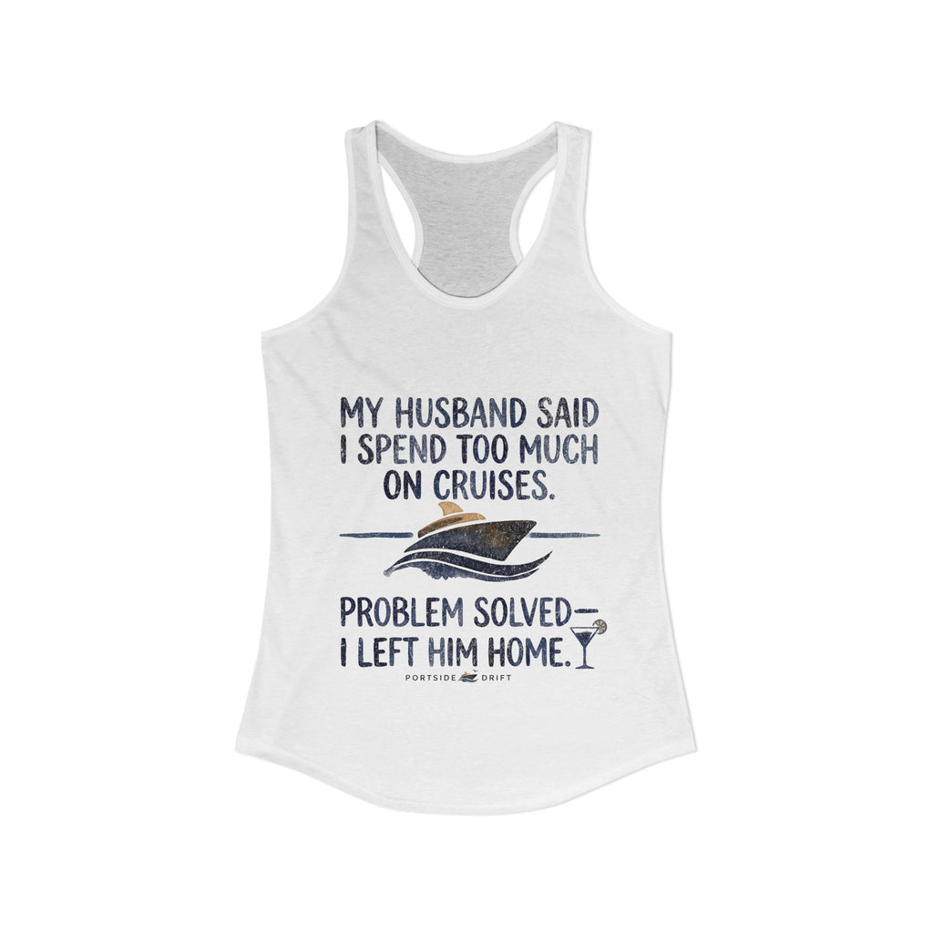 Racerback Tank - Problem Solve Leave Husband Home