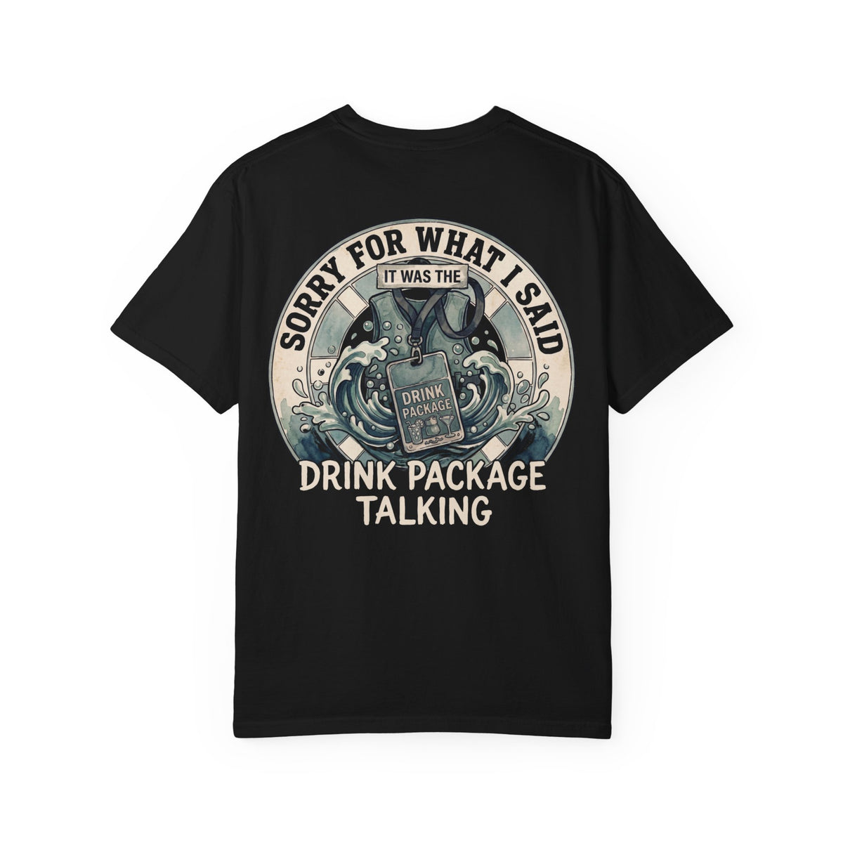 Sorry For What I Said T-Shirt