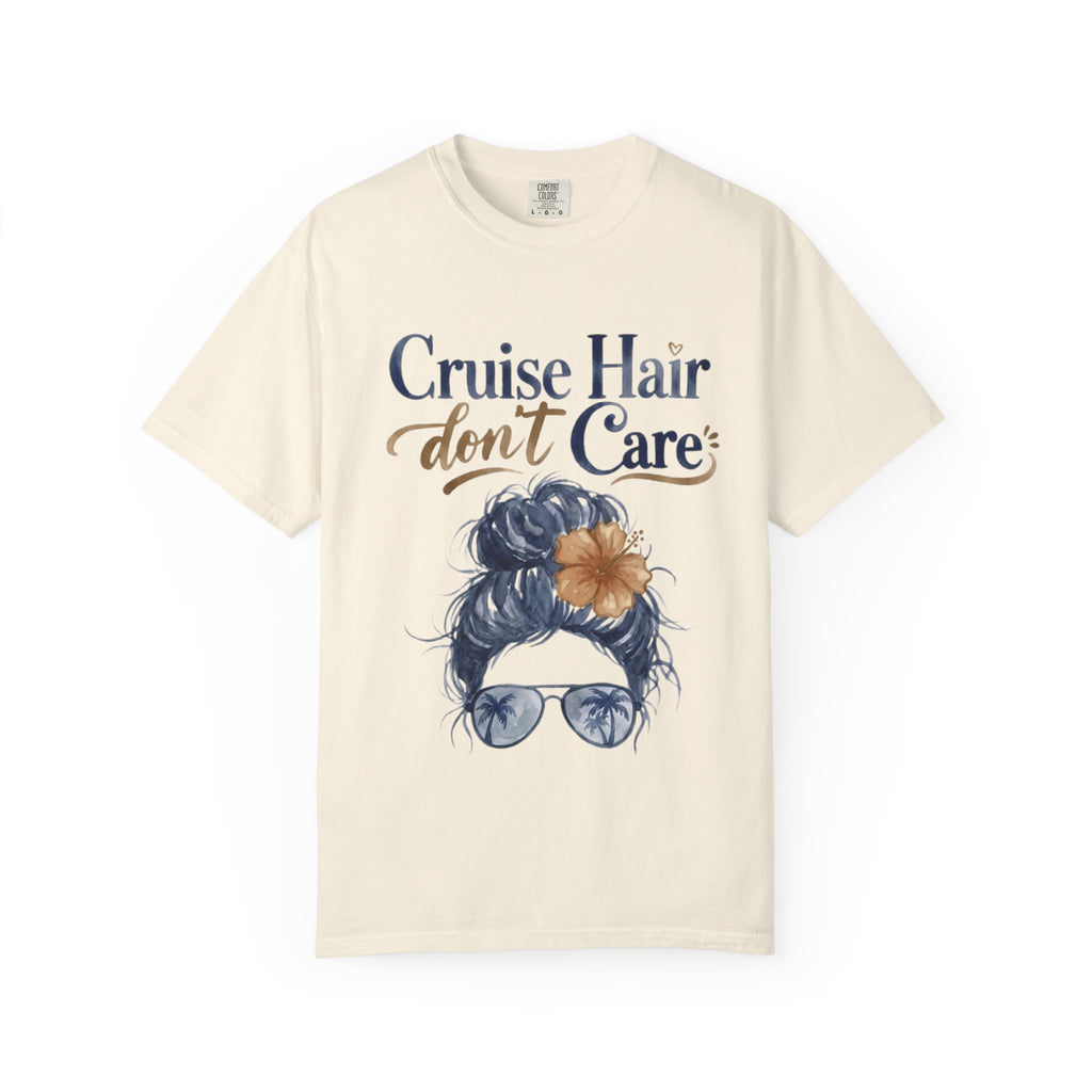 Cruise Hair Don't Care T-Shirt