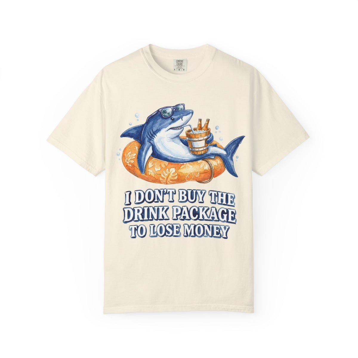I don't buy the Drink Package T-Shirt
