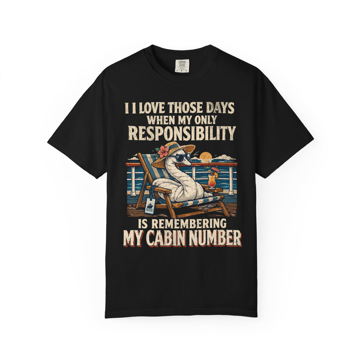 I Love Those Days My Only Responsibility Is My Cabin Number