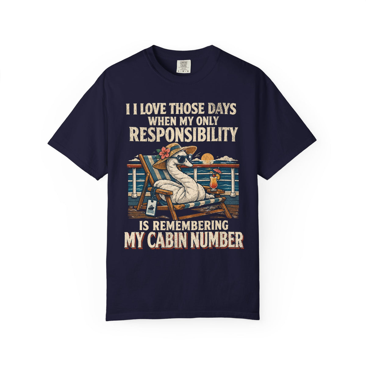 I Love Those Days My Only Responsibility Is My Cabin Number