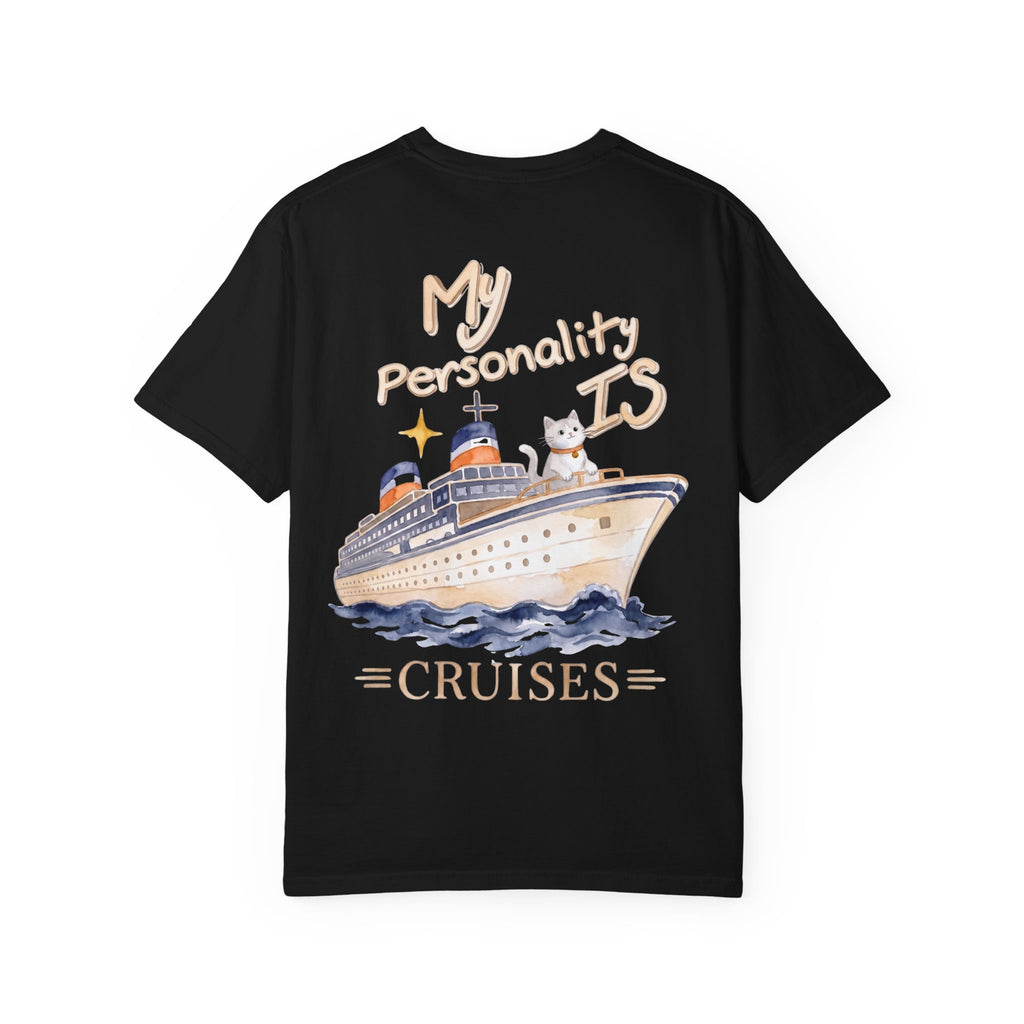 My Personality Is Cruises T-Shirt