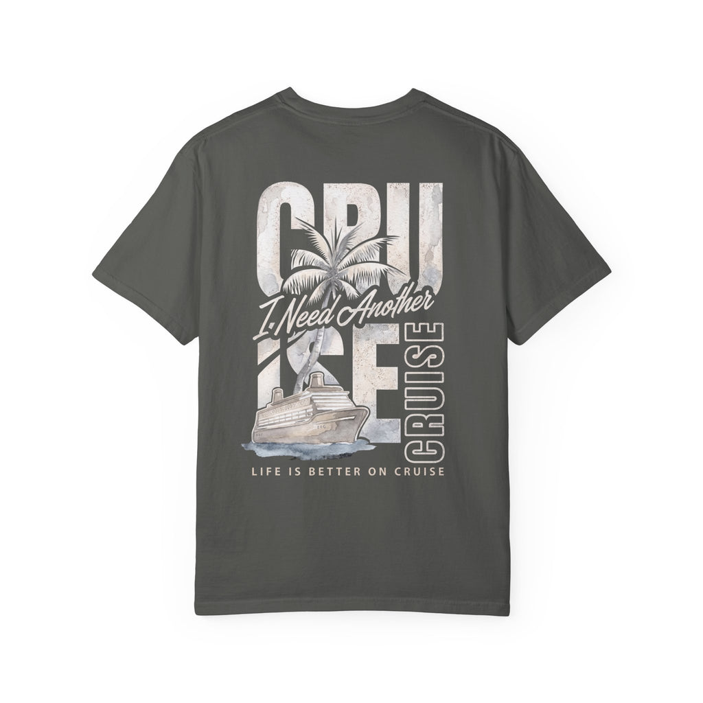Cruise I Need Another T-Shirt
