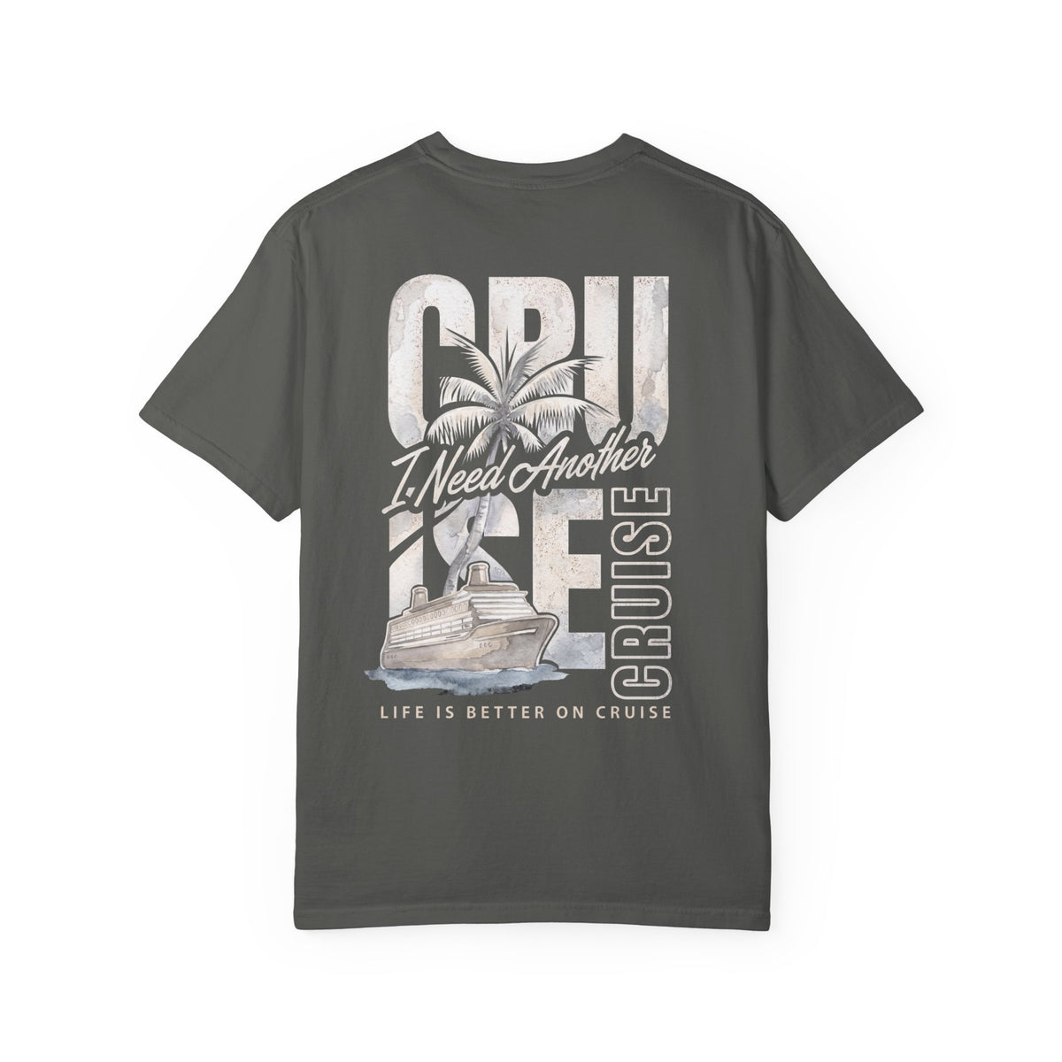 Cruise I Need Another T-Shirt