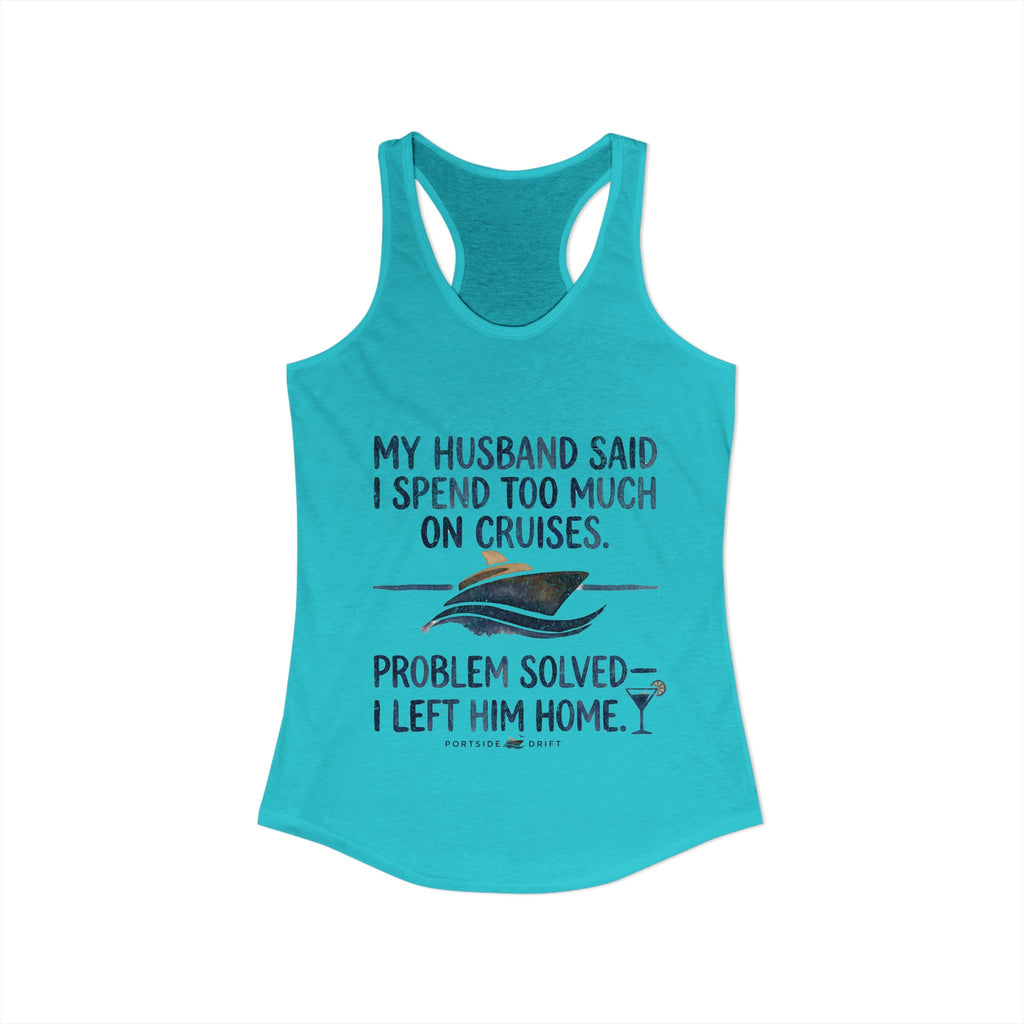 Racerback Tank - Problem Solve Leave Husband Home
