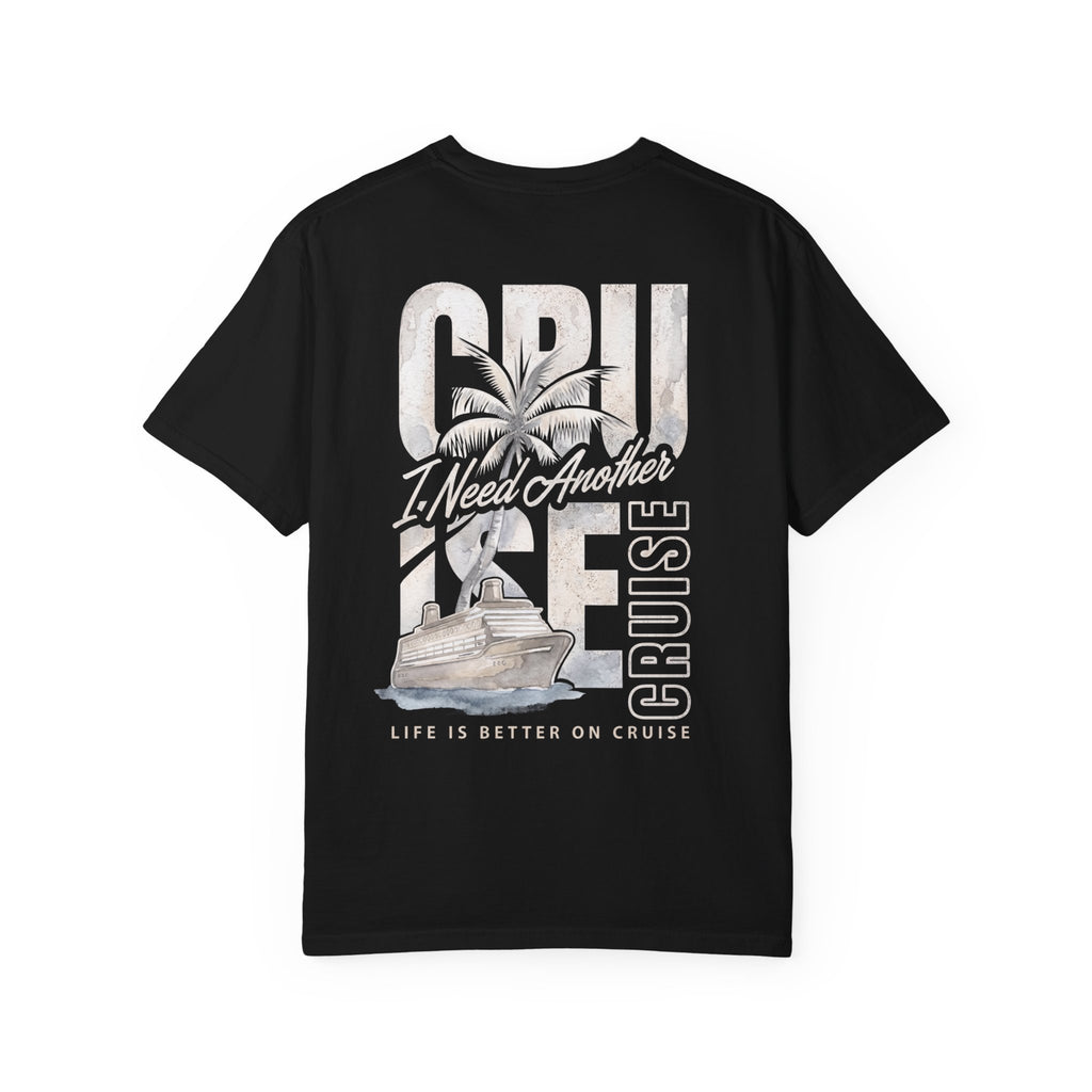 Cruise I Need Another T-Shirt