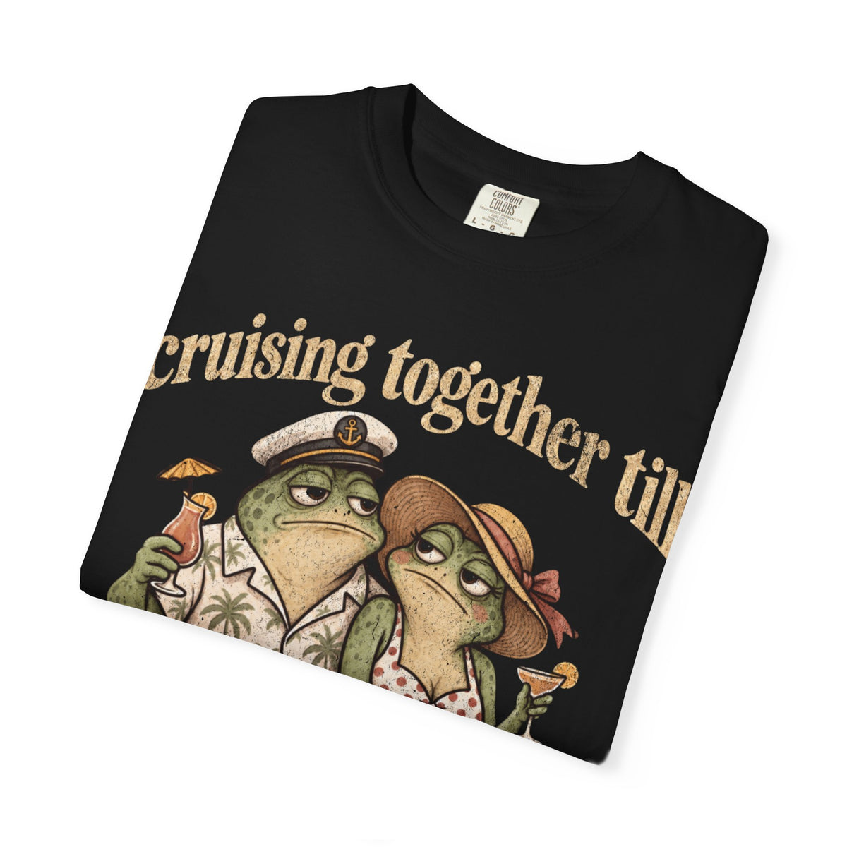 Cruise together till we Croak