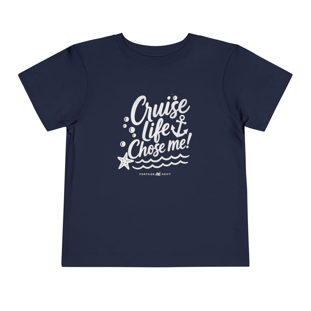 Toddler Tee – Cruise Life Chose Me