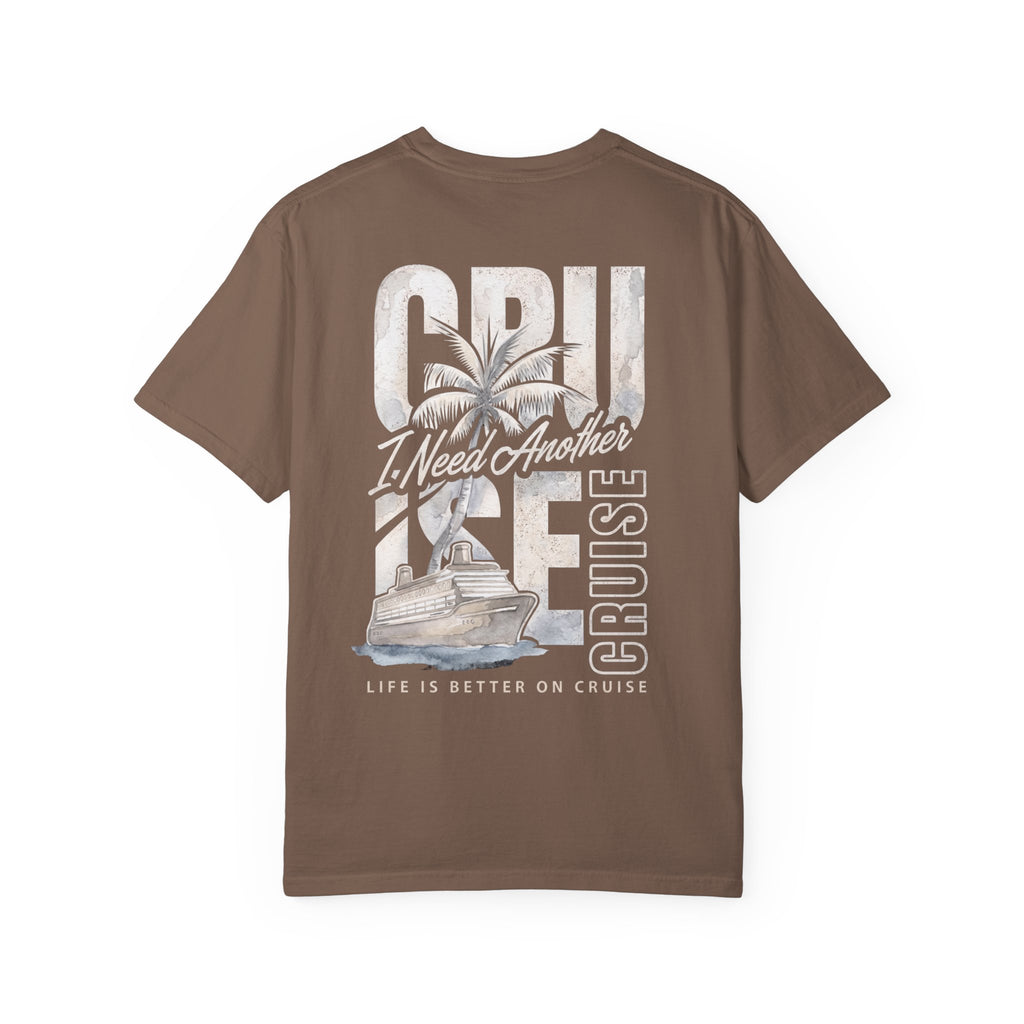 Cruise I Need Another T-Shirt