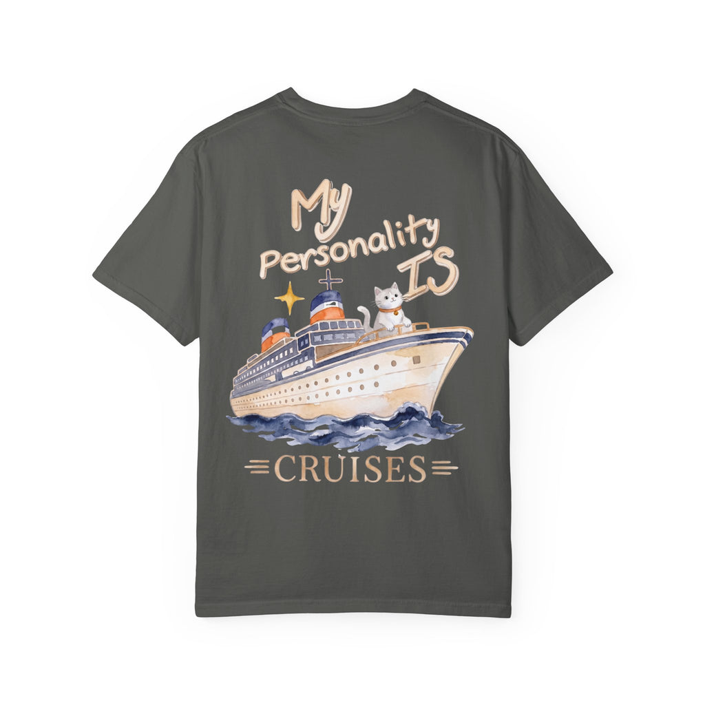 My Personality Is Cruises T-Shirt