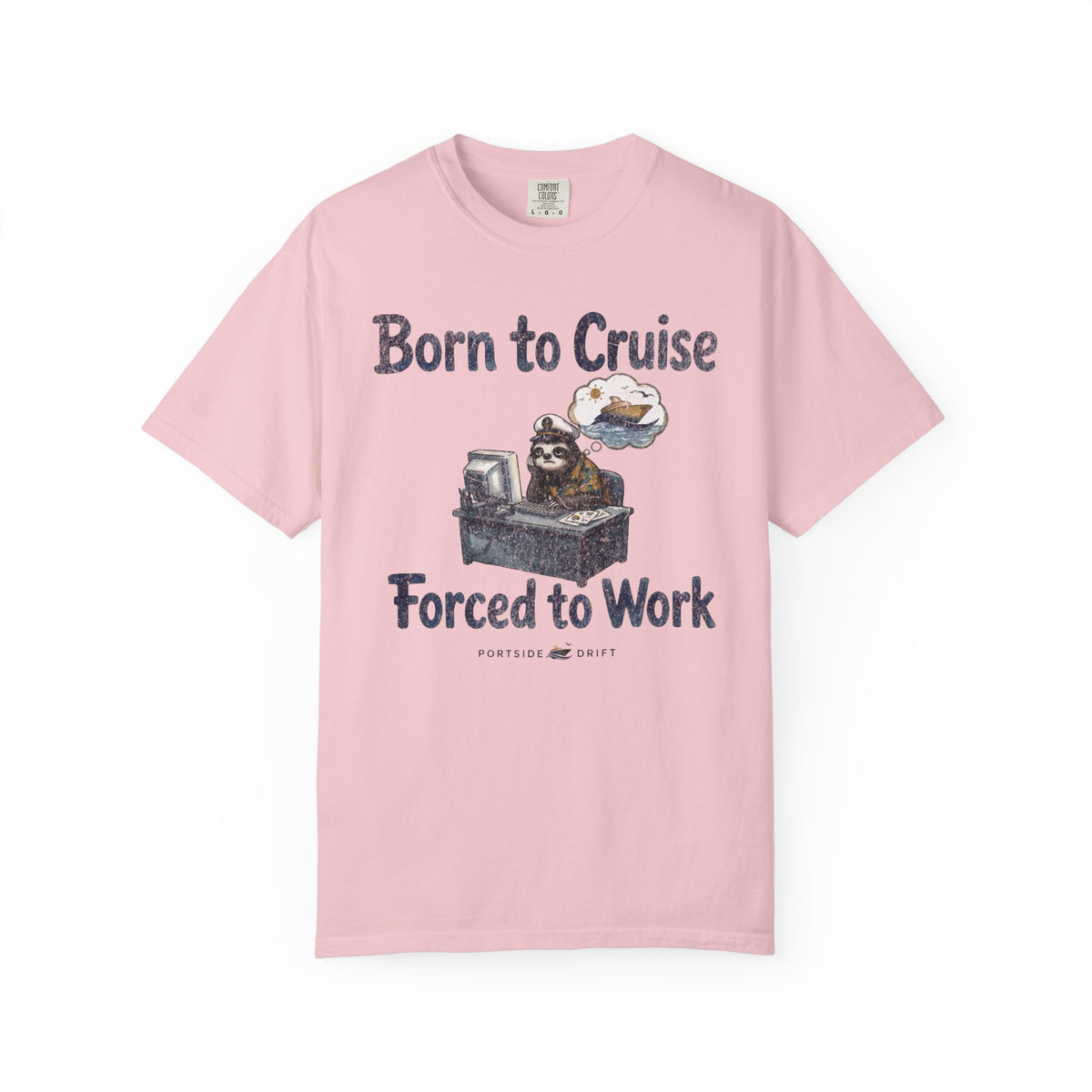 Born to Cruise Forced to Work