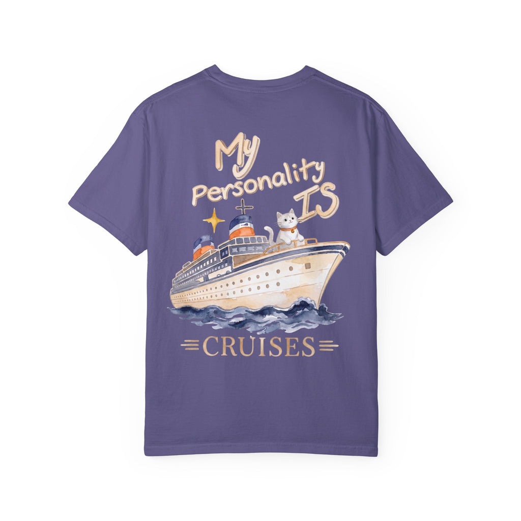 My Personality Is Cruises T-Shirt