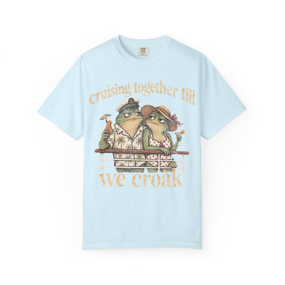 Cruise together till we Croak