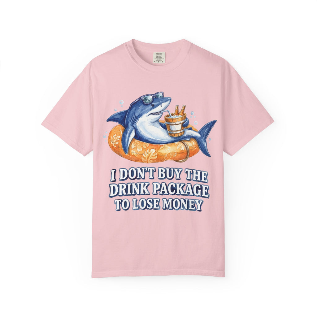 I don't buy the Drink Package T-Shirt