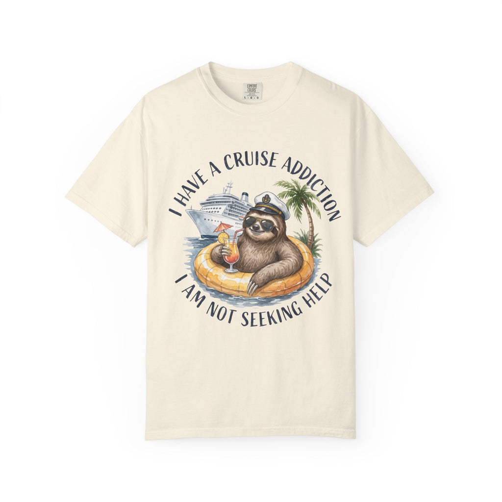 I Have a Cruise Addiction T-Shirt