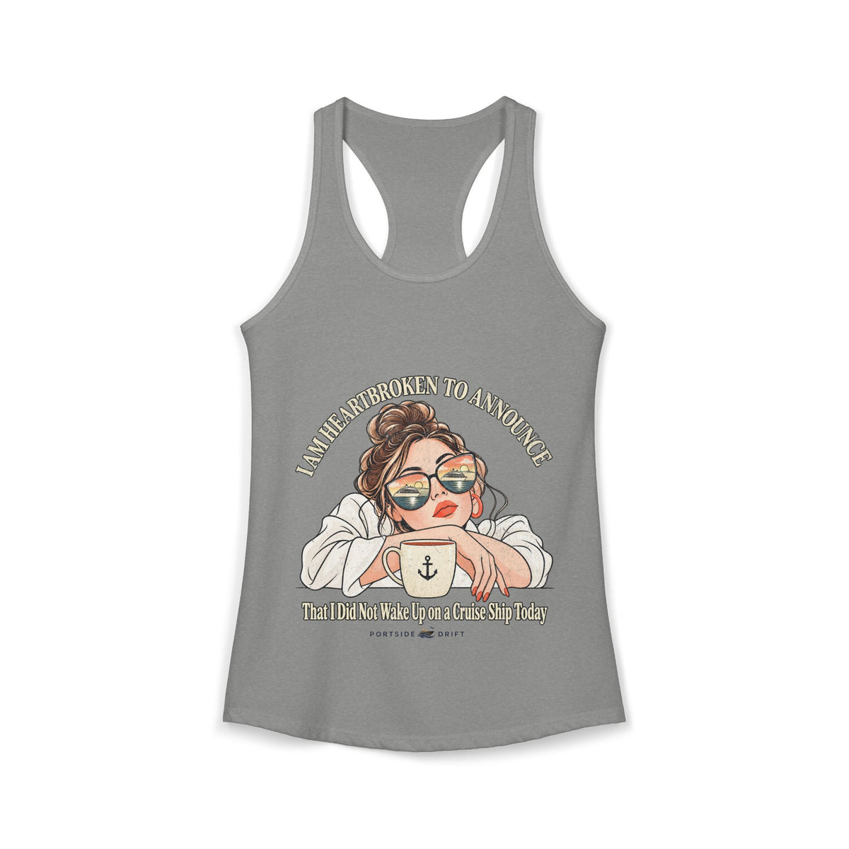 Racerback Tank - Did not Wake up on a Cruise