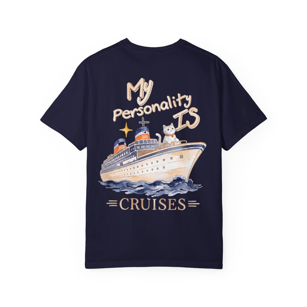 My Personality Is Cruises T-Shirt