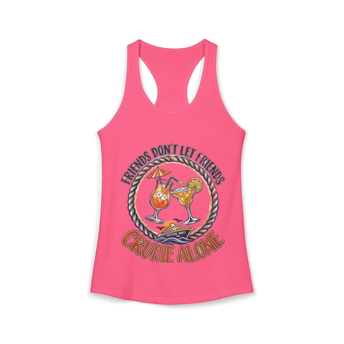 Racerback Tank - Friends don't let Friends Cruise Alone