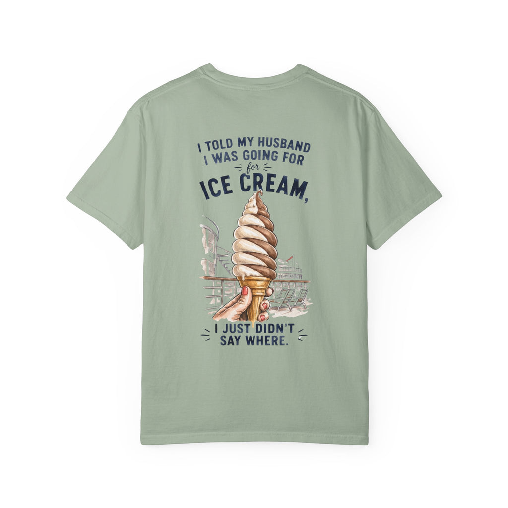 Told my husband I was going T-Shirt