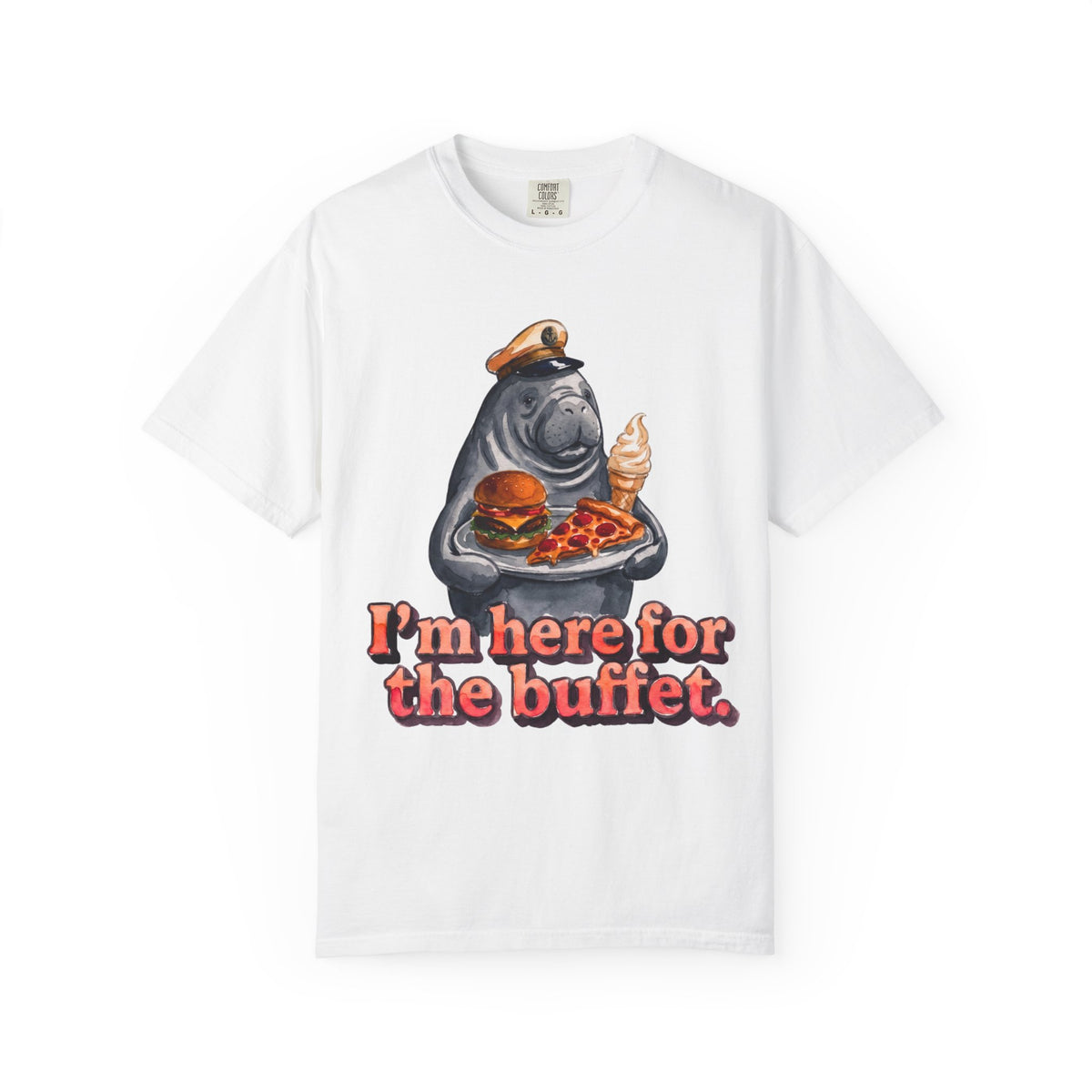 I'm here for the Buffet T-Shirt