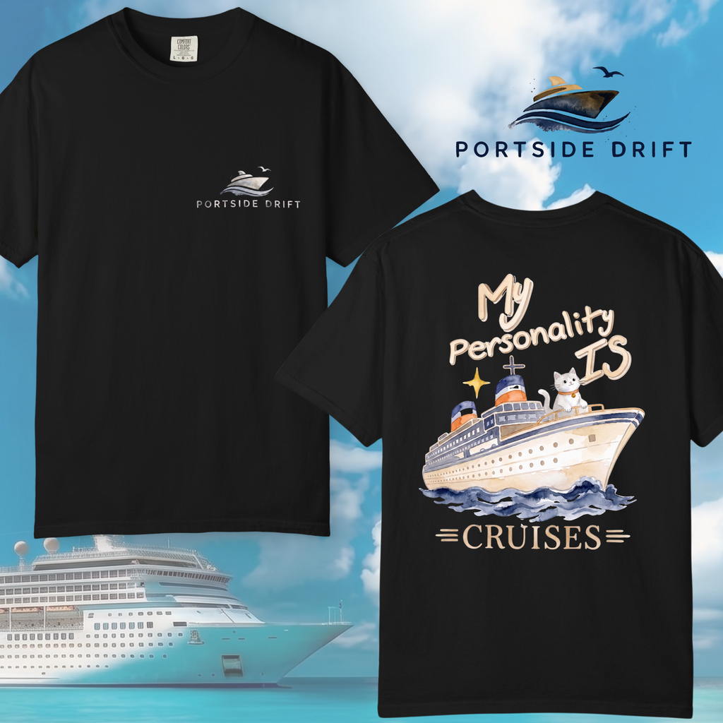 My Personality Is Cruises T-Shirt