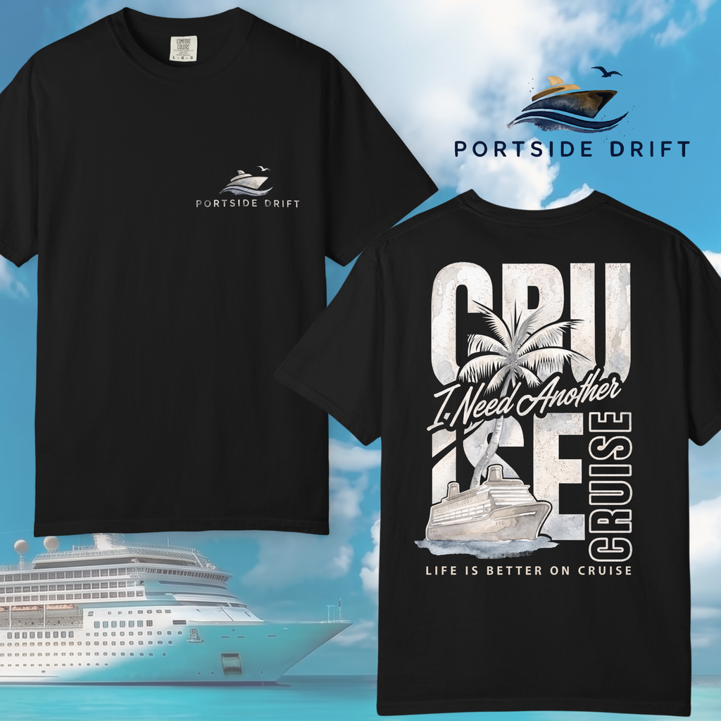 Cruise I Need Another T-Shirt