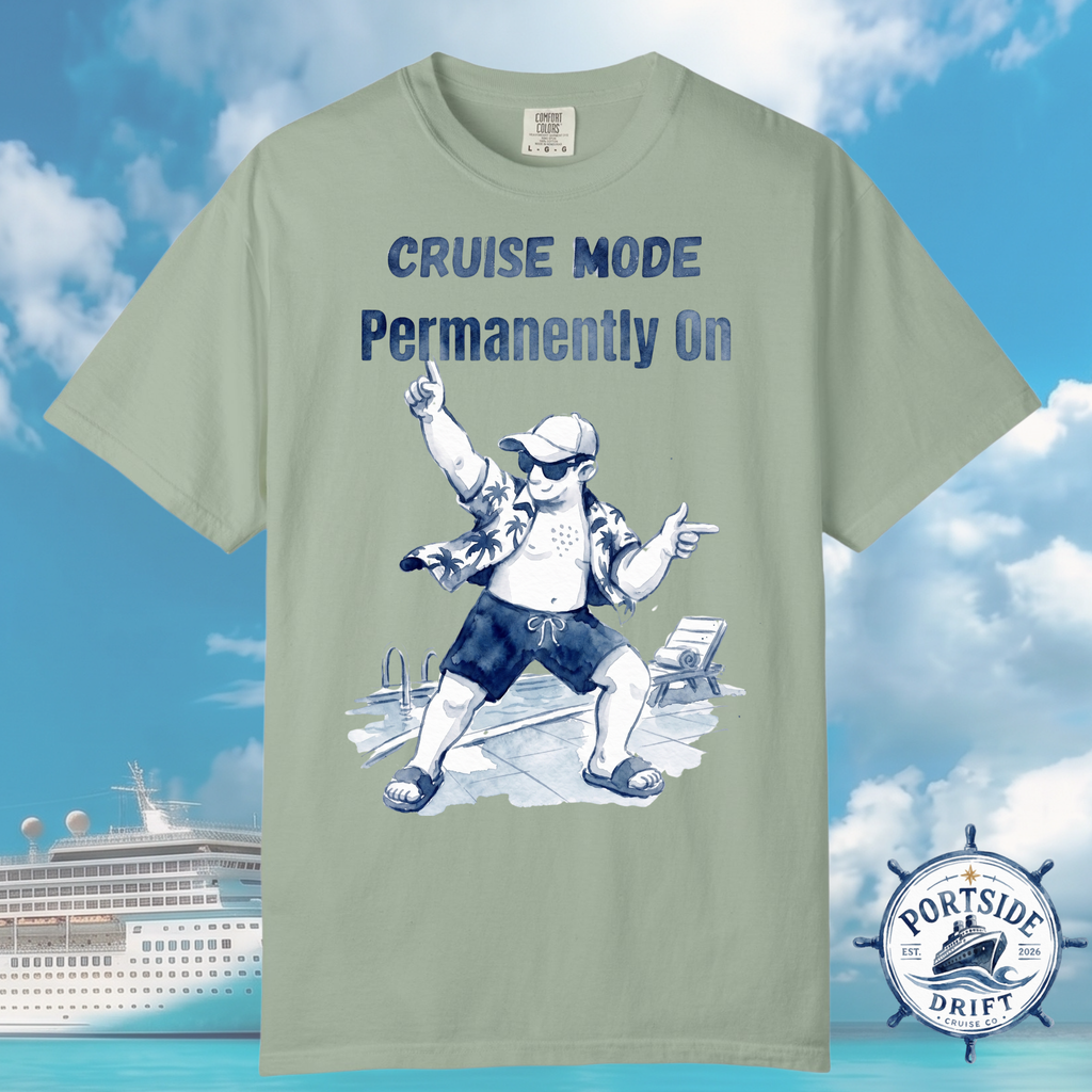 Cruise mode Permanently On T-Shirt