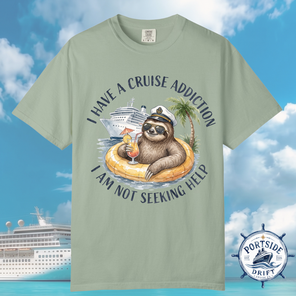 I Have a Cruise Addiction T-Shirt