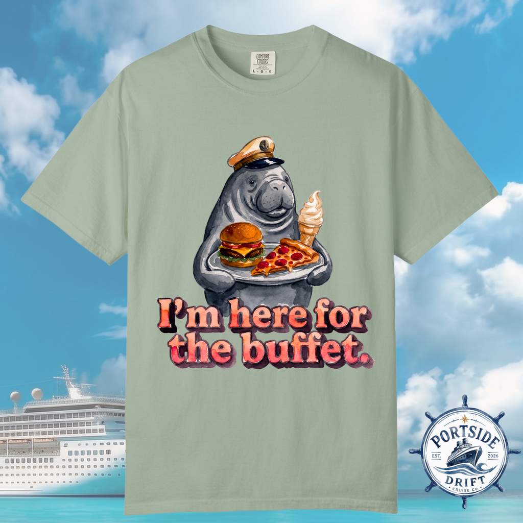 I'm here for the Buffet T-Shirt