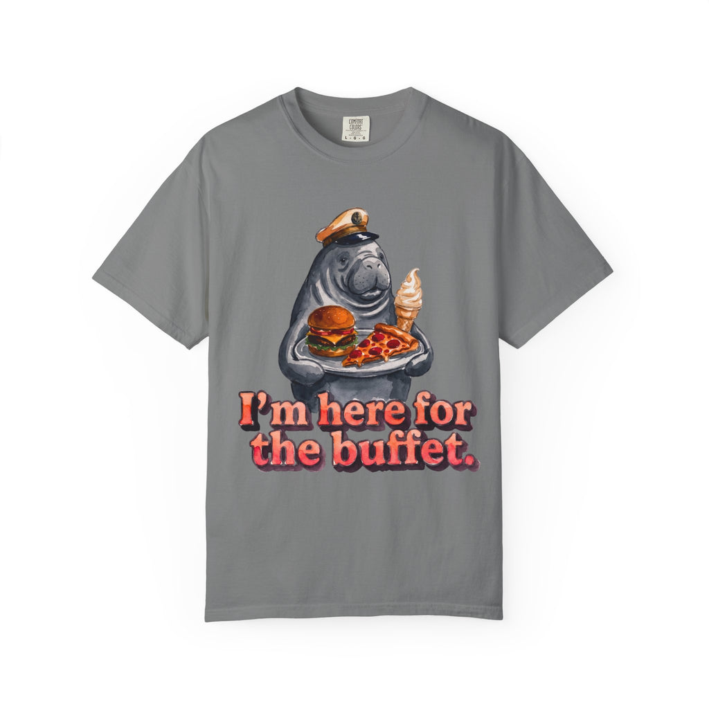 I'm here for the Buffet T-Shirt