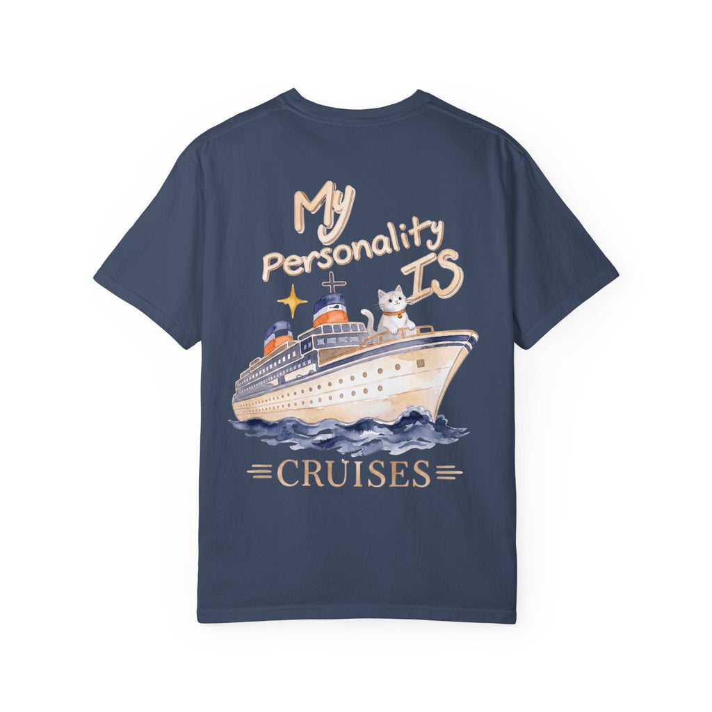 My Personality Is Cruises T-Shirt