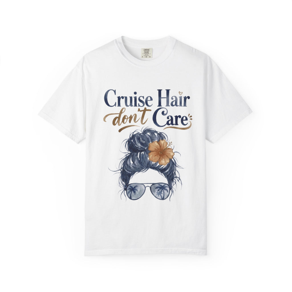 Cruise Hair Don't Care T-Shirt