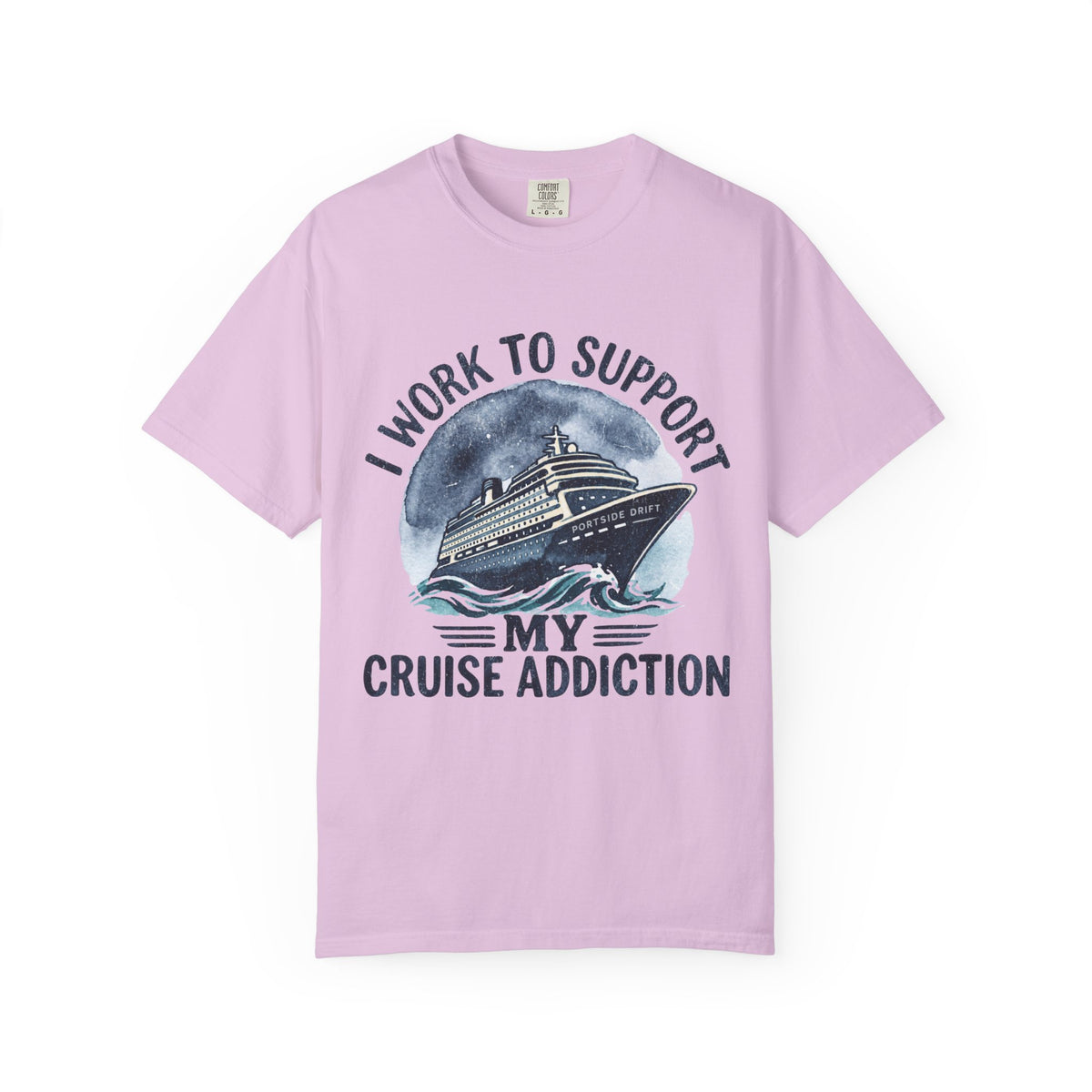 I Work to Support My Cruise Addiction