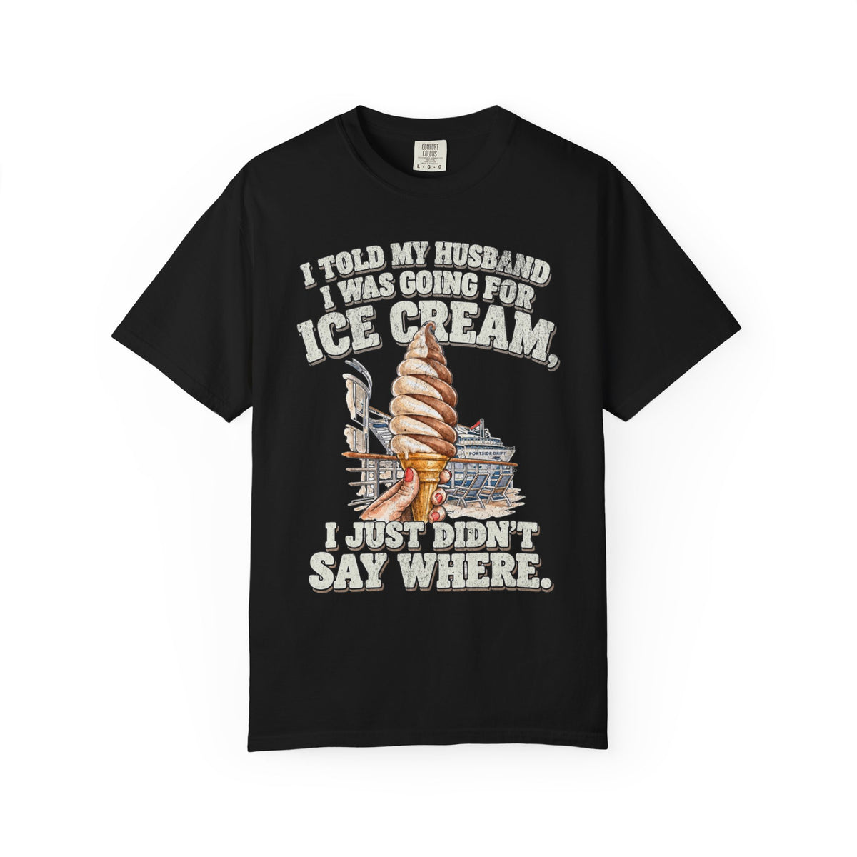 I didn't say where I was gettin Ice Cream
