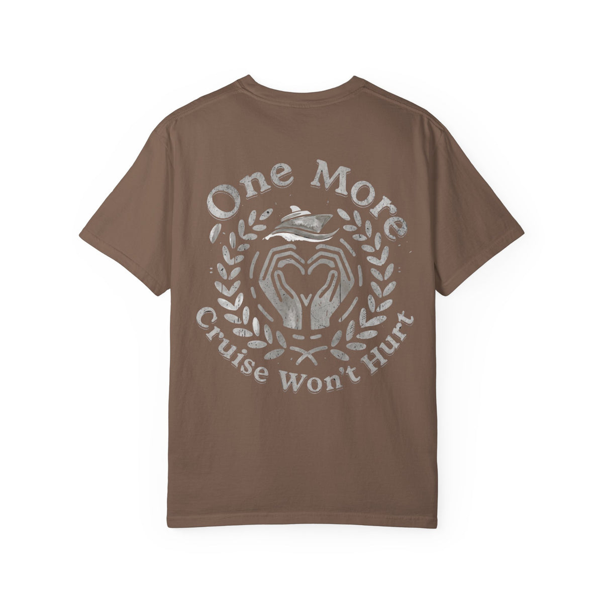 One More Cruise Won't Hurt T-Shirt
