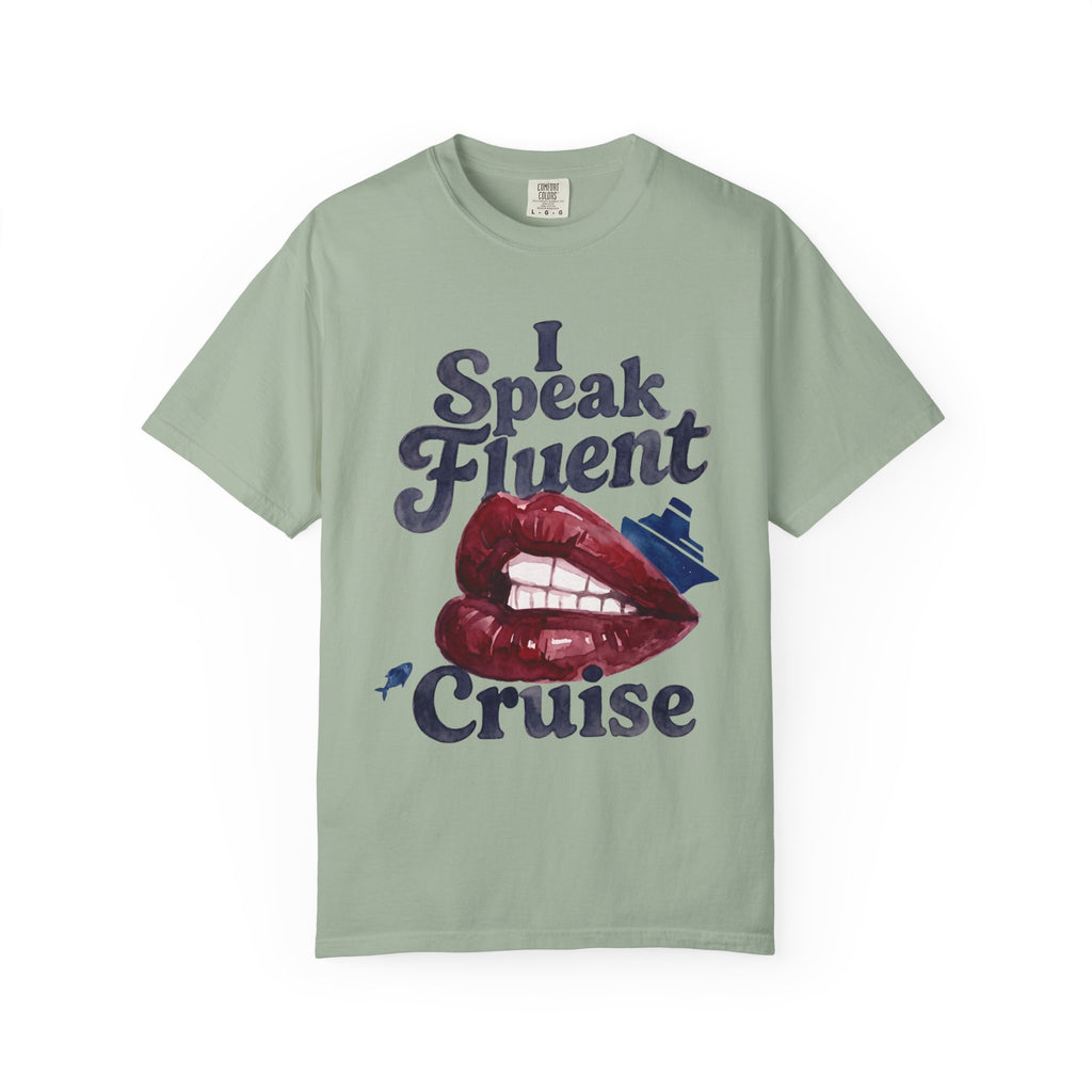 I Speak Fluent Cruise T-Shirt