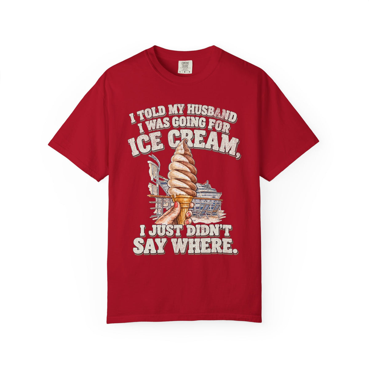 I didn't say where I was gettin Ice Cream