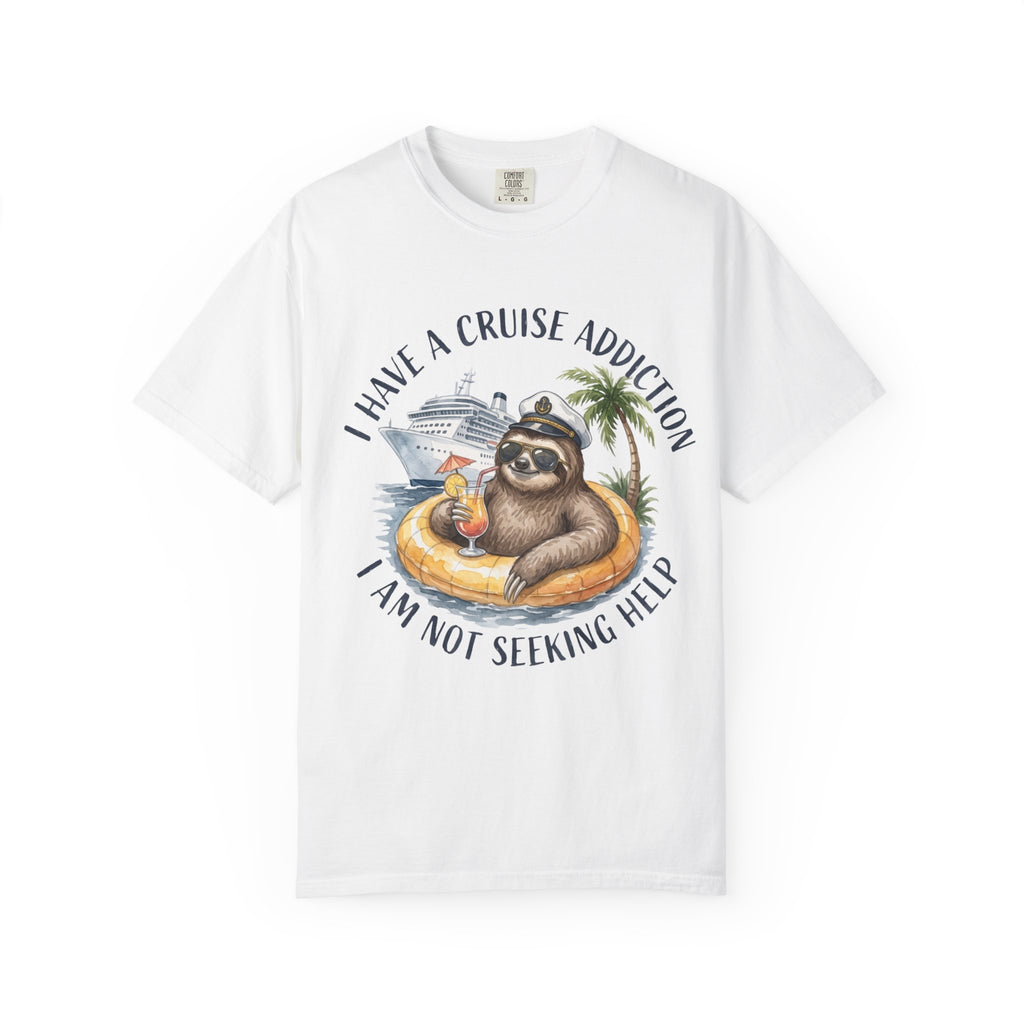 I Have a Cruise Addiction T-Shirt