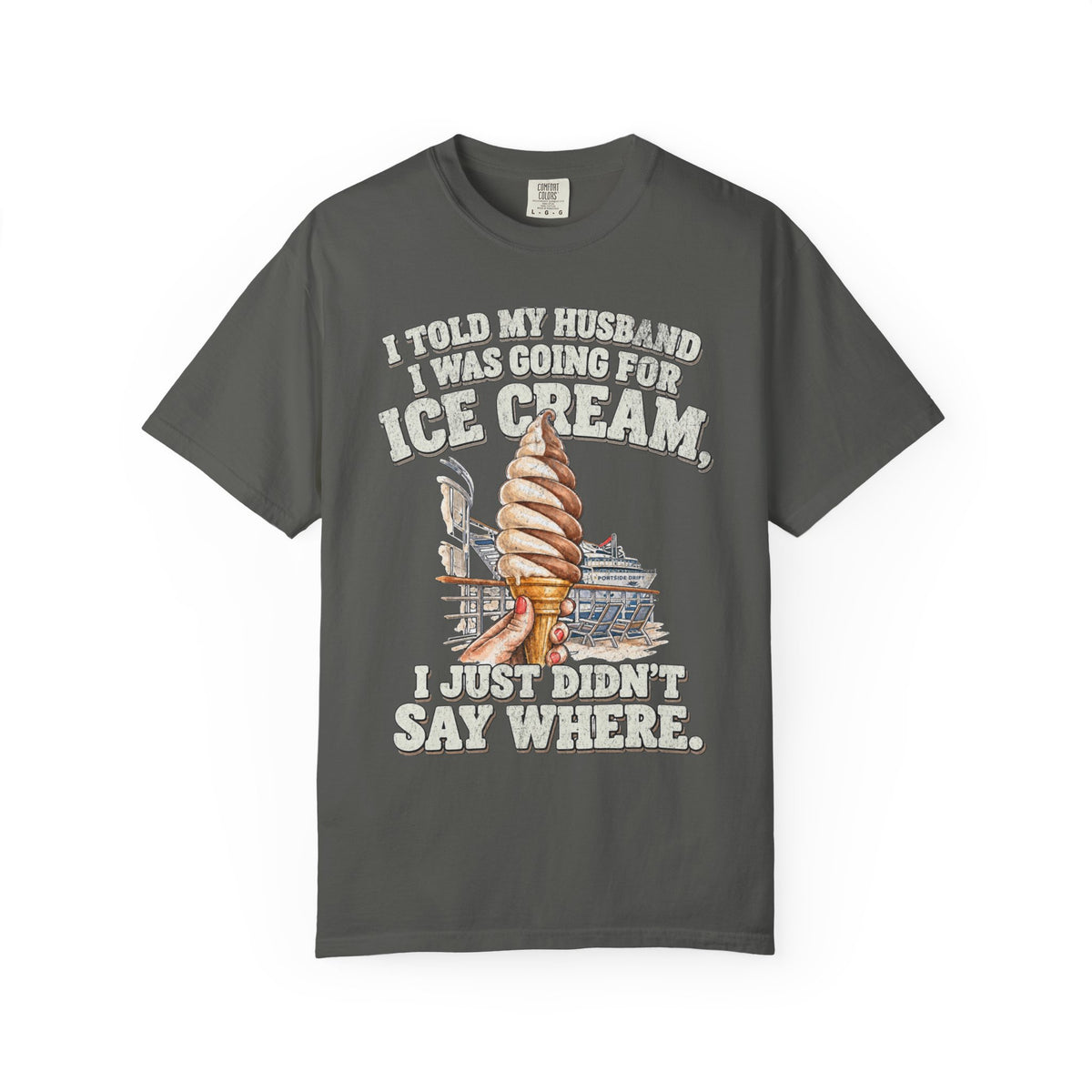 I didn't say where I was gettin Ice Cream