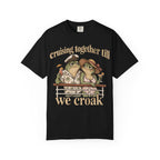 Cruise together till we Croak