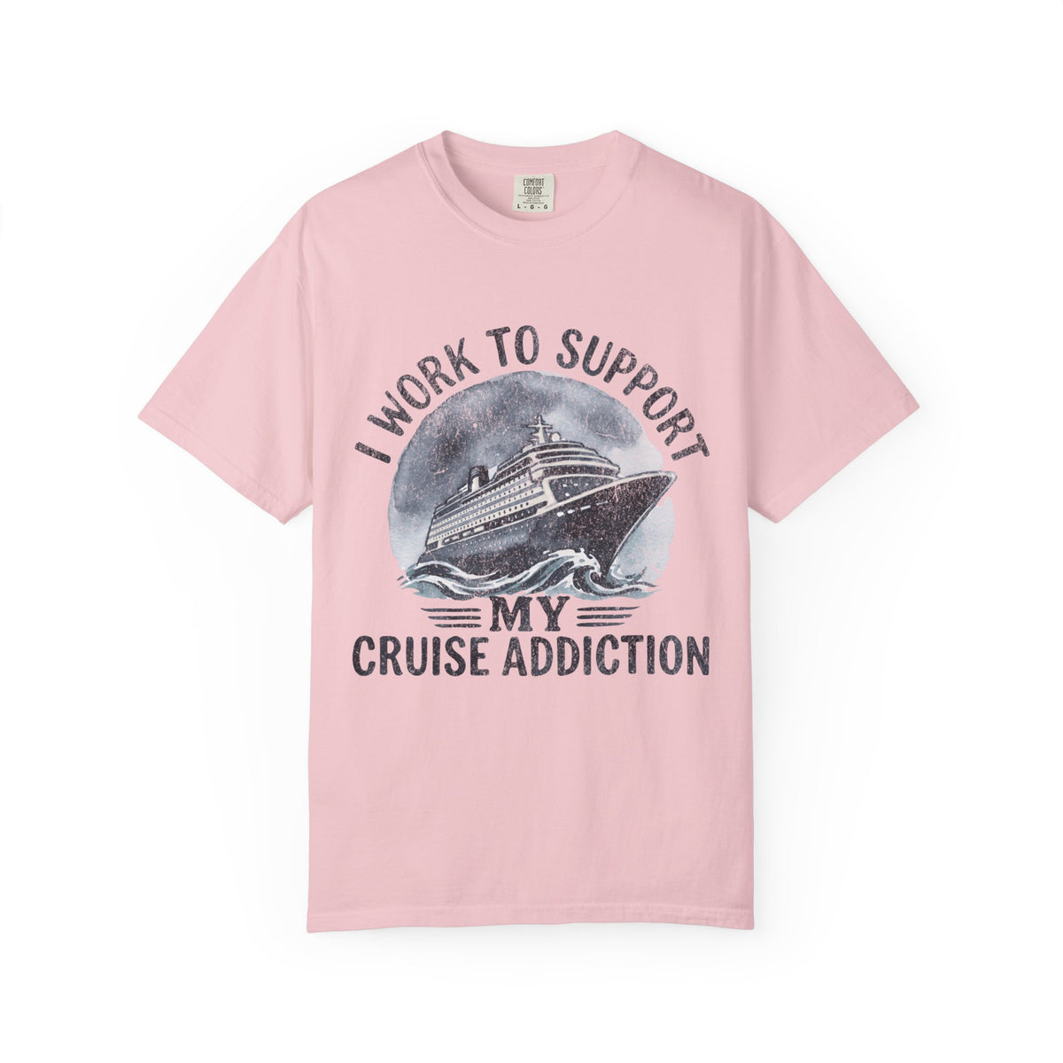 I Work to Support My Cruise Addiction